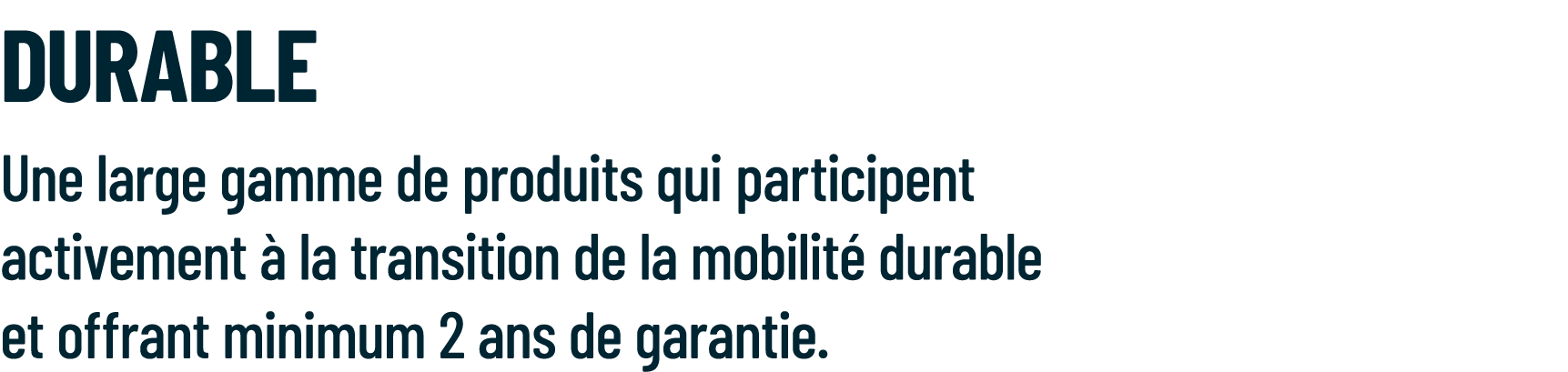DurabLE Une large gamme de produits qui participent activement  la transition de la mobilit  durable et offrant mini...